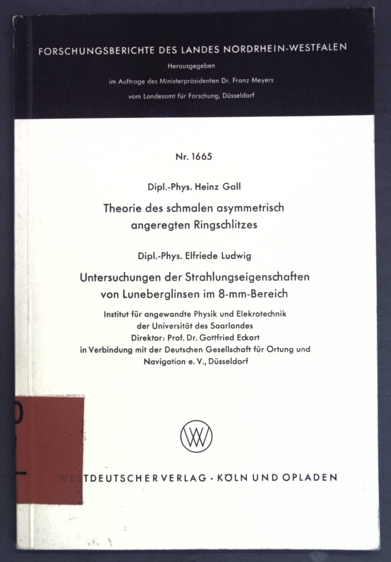Theorie des schmalen asymmetrisch angeregten Ringschlitzes / Untersuchungen der Strahlungseigenschaften von Luneberglinsen im 8-mm-Bereich