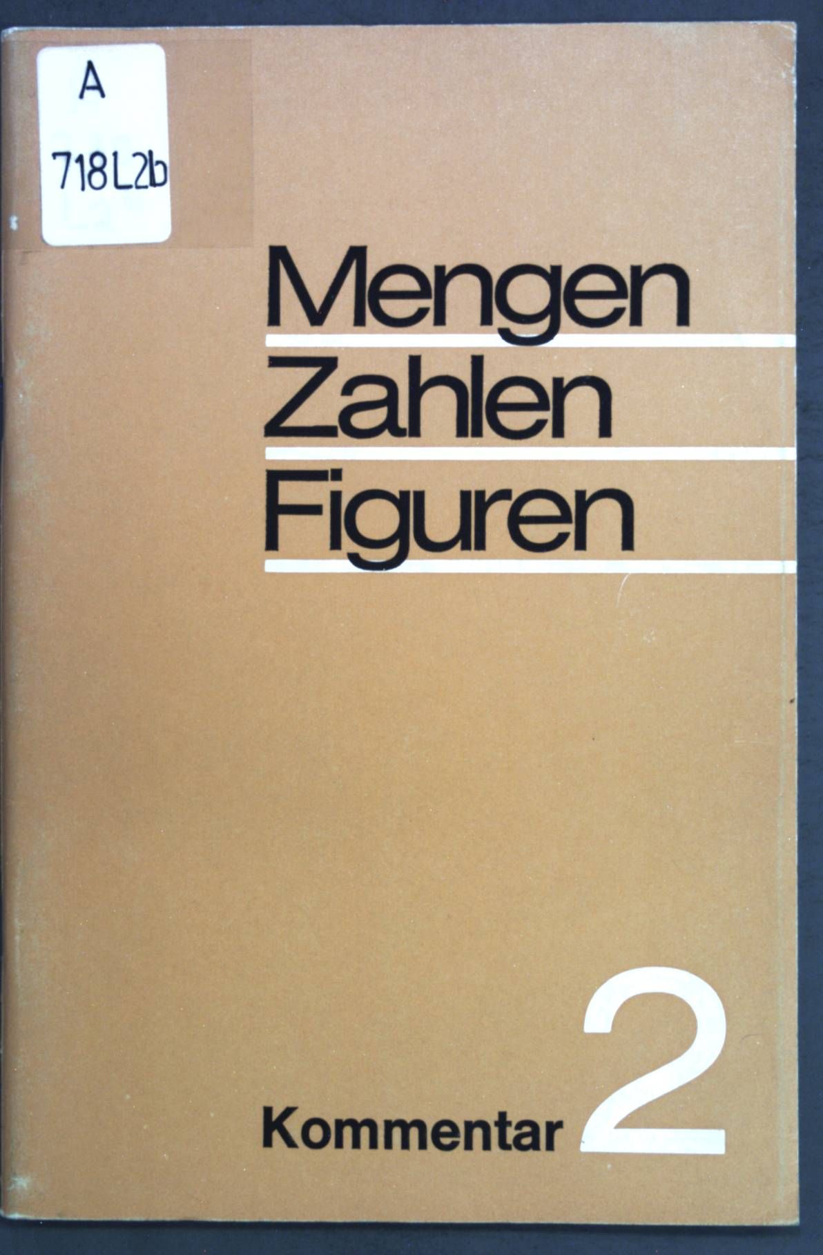 Mengen, Zahlen, Figuren: Mathematik für Schulen - Kommentar 2. Schuljahr