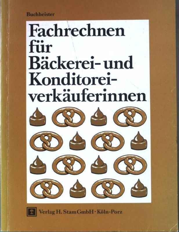 Fachrechnen für Bäckerei- und Konditoreiverkäuferinnen