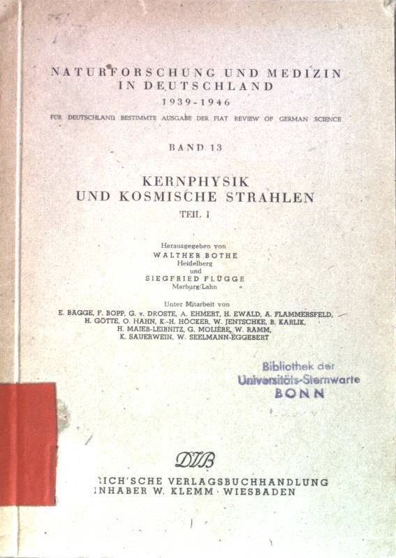 Kernphysik und kosmische Strahlen. Teil I