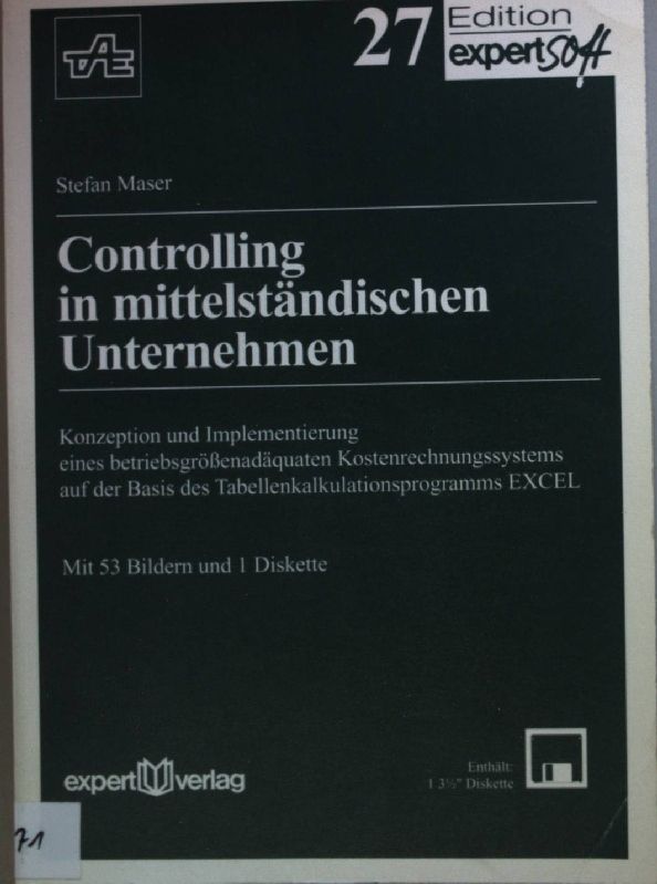 Controlling in mittelständischen Unternehmen : Konzeption und Implementierung eines betriebsgrößenadäquaten Kostenrechnungssystems auf der Basis des Tabellenkalkulationsprogramms EXCEL