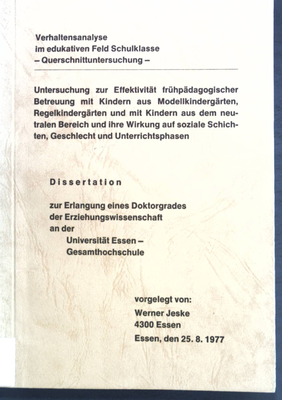 Verhaltensanalyse im edukativen Feld Schulklasse: Querschnittuntersuchung