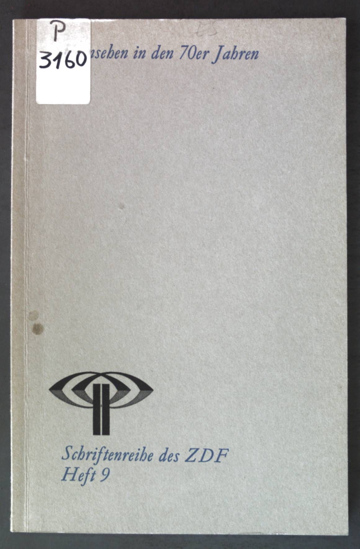 Fernsehen in den 70er Jahren: Analysen, Prognosen, Ziele