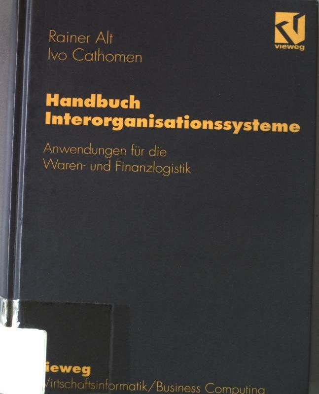 Handbuch Interorganisationssysteme : Anwendungen für die Waren- und Finanzlogistik