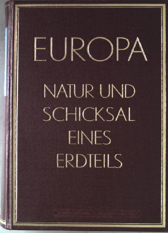 Europa. Natur und Schicksal eines Erdteils. SIGNIERTES EXEMPLAR