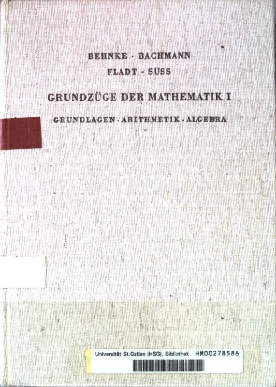 Grundlagen der Mathematik, Arithmetik und Algebra