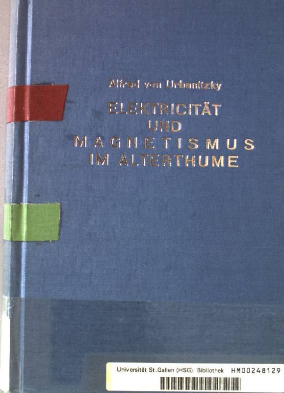 Elektricität und Magnetismus im Alterthume