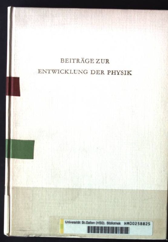 Beiträge zur Entwicklung der Physik, Festgabe zum 70.Geburtstag von Professor Paul Scherrer