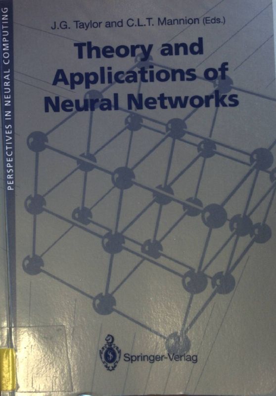 Theory and Applications of Neural Networks: Proceedings Of The First British Neural Network Society Meeting, London
