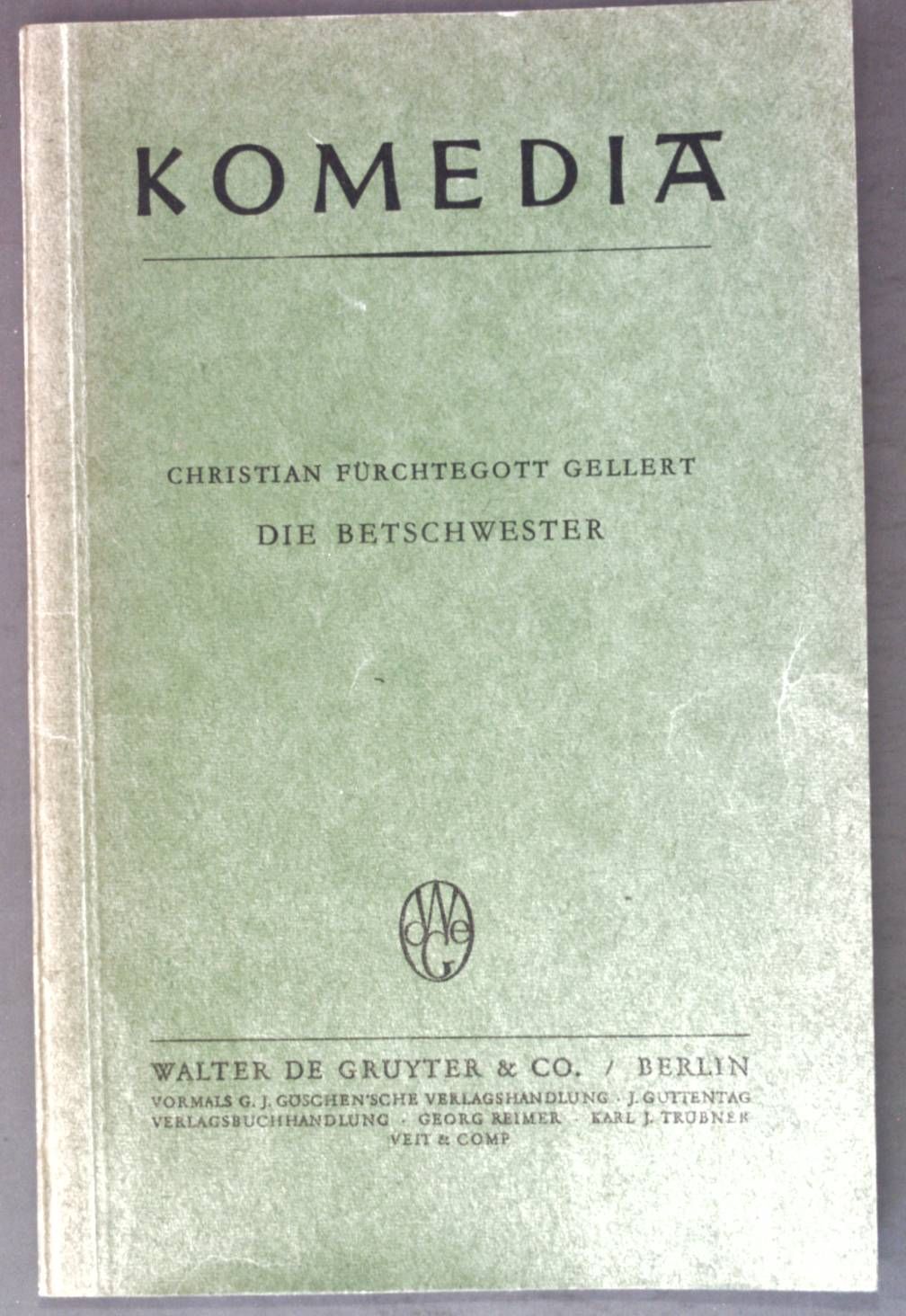 Die Betschwester: Lustspiel in drei Aufzügen