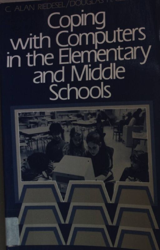 Coping With Computers in the Elementary and Middle Schools