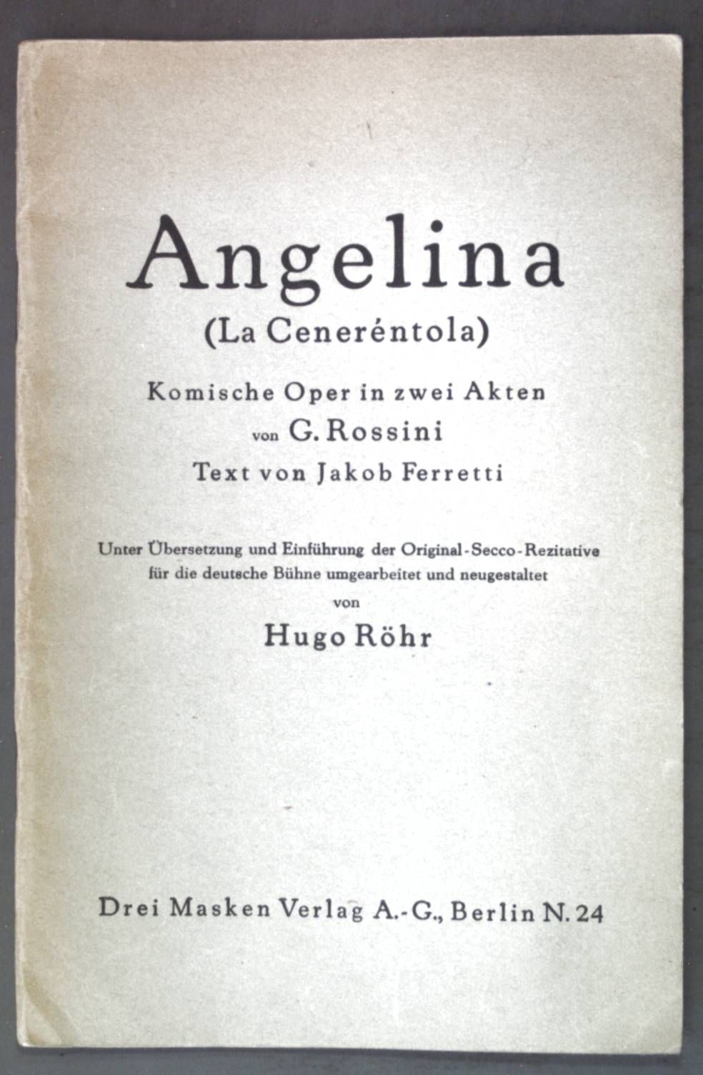 Angelina (La Ceneréntola): Komische Oper in zwei Akten