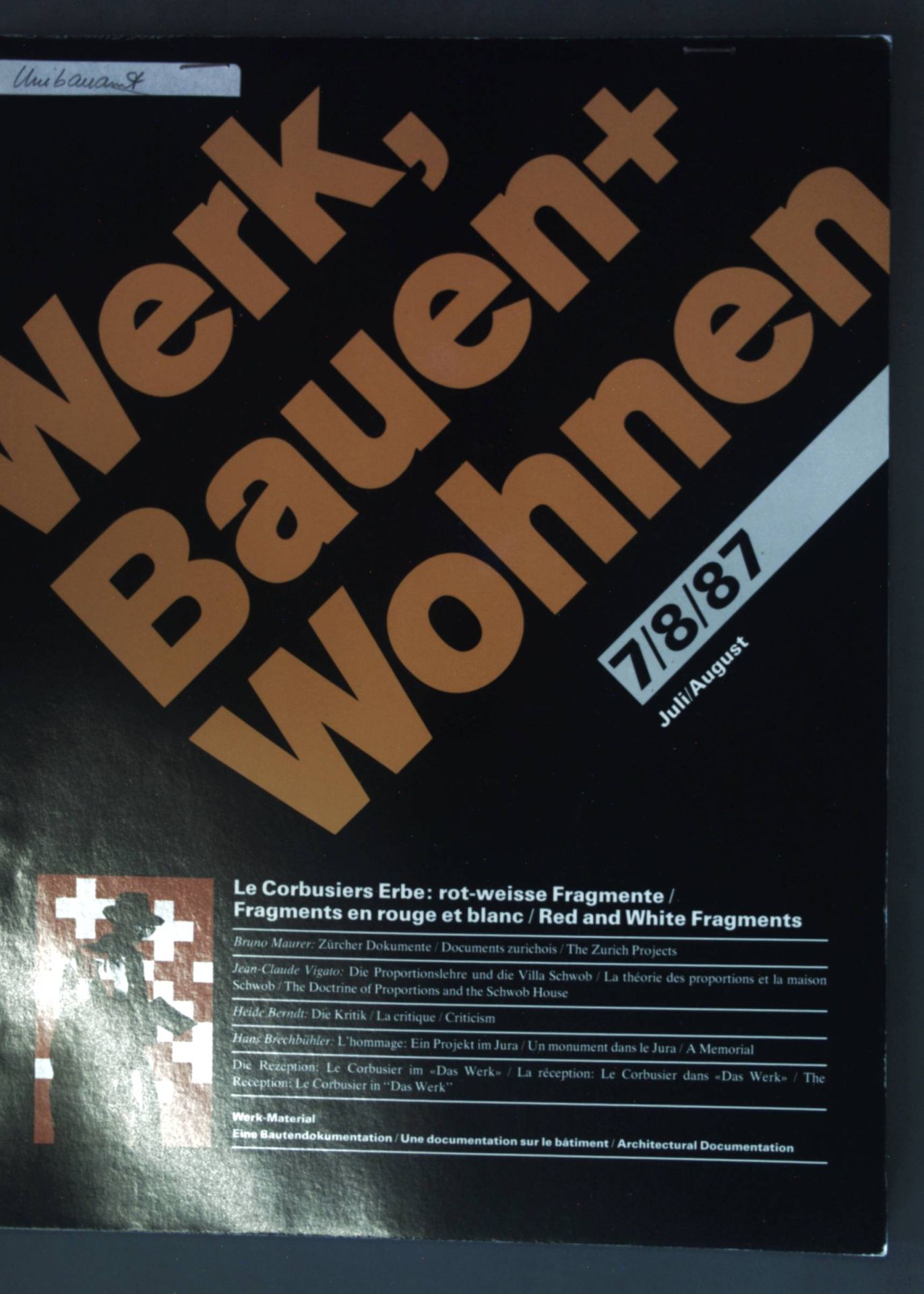 Le Corbusiers Erbe: rot-weisse Fragmente - in: Nr. 7-8/87 Werk, Bauen + Wohnen