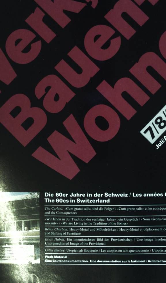 Die 60er Jahre in der Schweiz - in: Nr. 7-8/89 Werk, Bauen + Wohnen