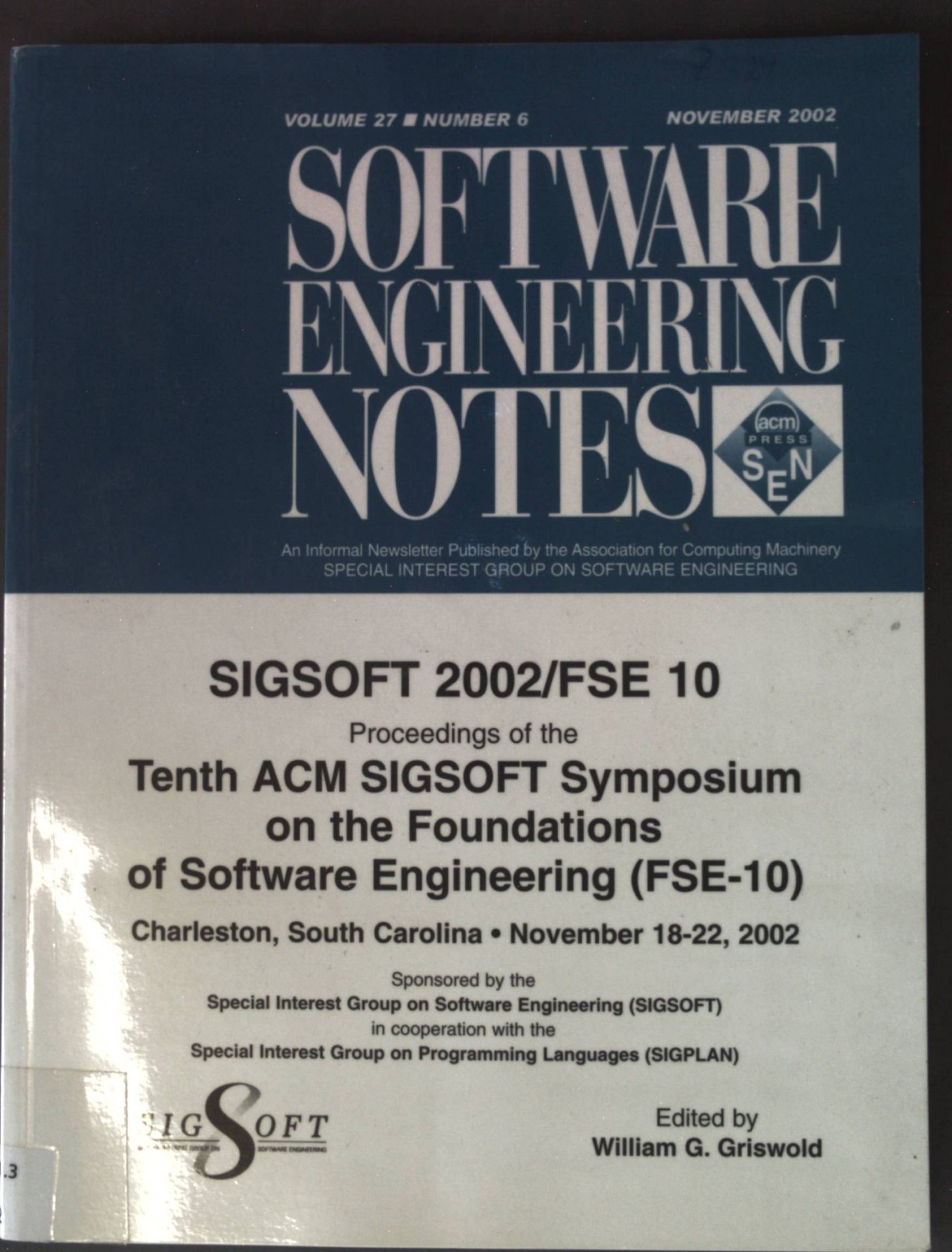 SIGSOFT 2002/FSE-10: Proceedings of the Tenth ACM SIGSOFT Symposium on the Fondations of Software Engineering (FSE-10)