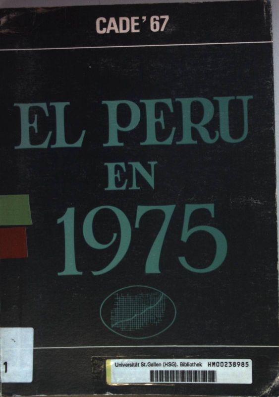 CADE '67: El Peru en 1975: Anales de la VI Conferencia Anaul de Ejecutivos