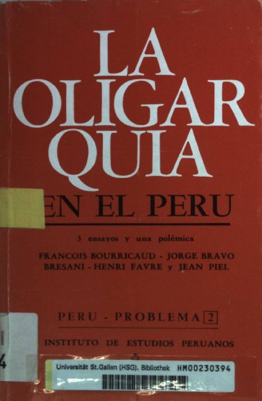 La Oligarquia en el Peru: 3 ensayos y una polemica