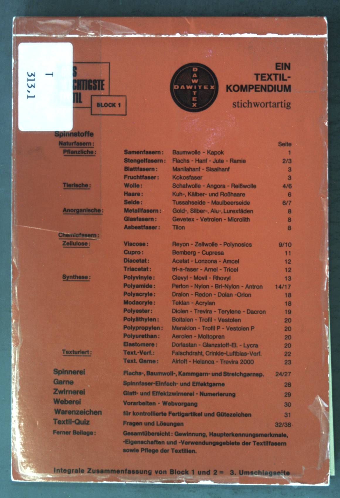 Das wichtigste Textil, Block 1: Spinnstoffe