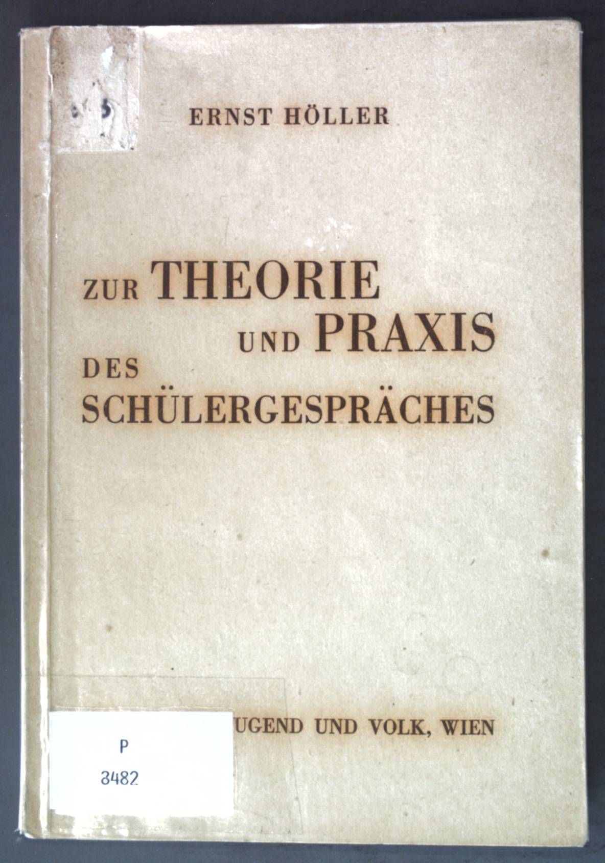 Zur Theorie und Praxis des Schülergespräches