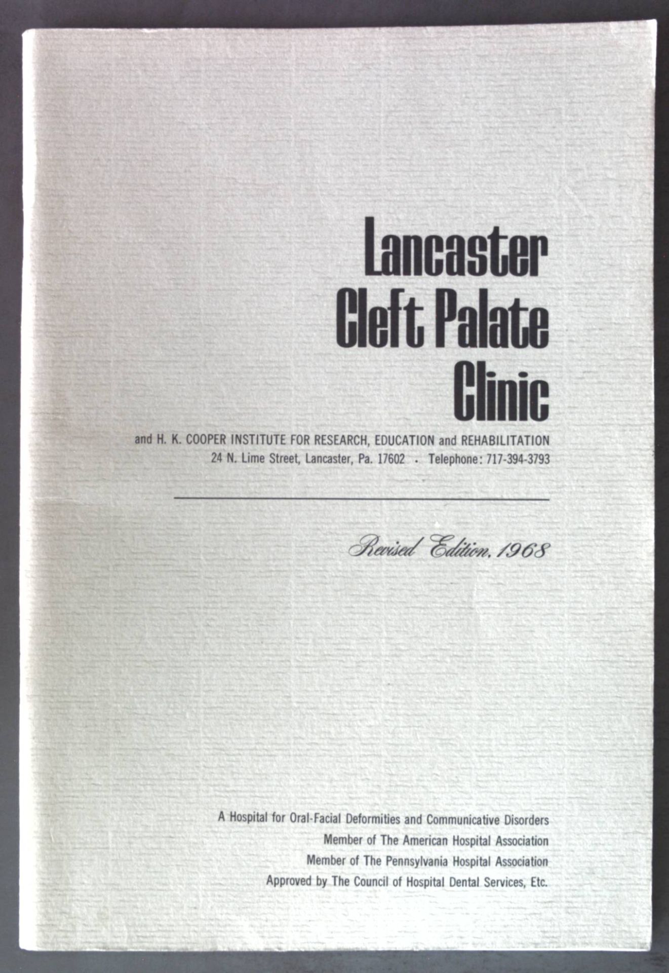 Lancaster Cleft Palate Clinic and H. K. Cooper Institut for Research, Education and Rehabilitation - Revised Edition 1968