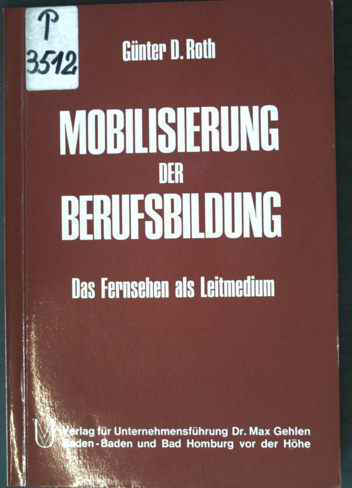 Mobilisierung der Berufsbildung: Das Fernsehen als Leitmedium