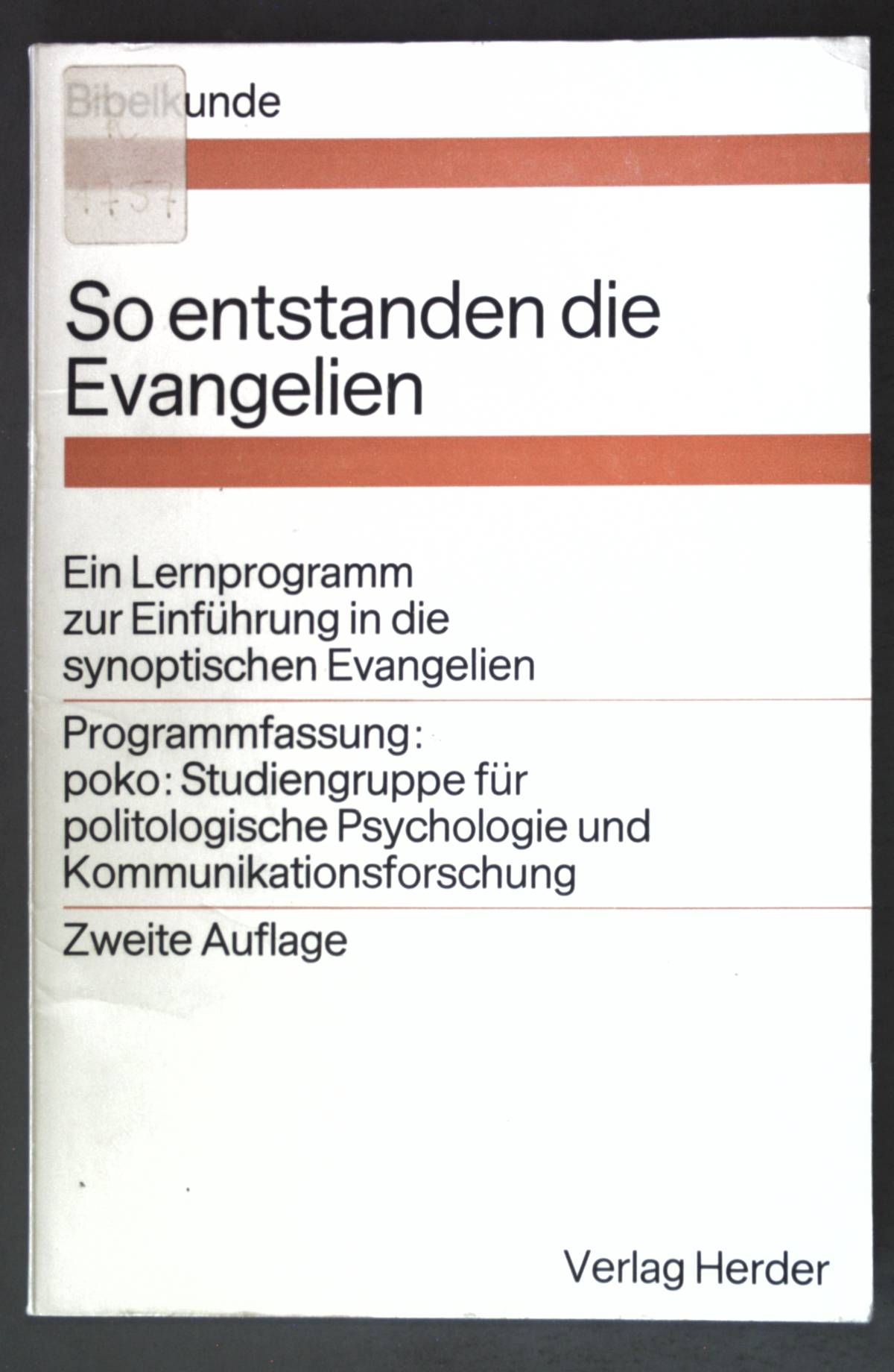 So entstanden die Evangelien: ein Lernprogramm zur Bibelkunde