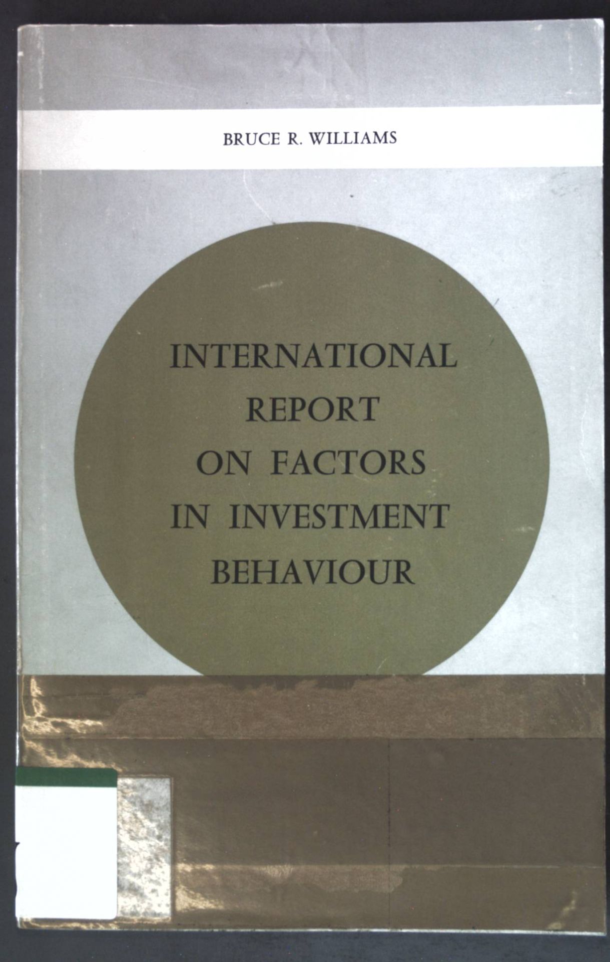 International Report on Factors in Investment Behaviour