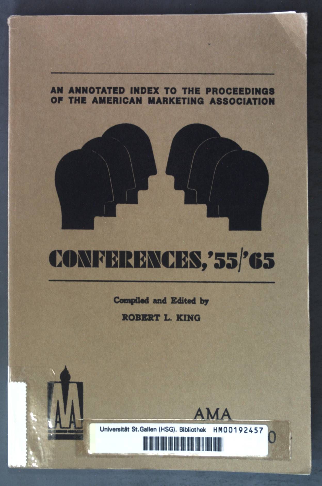 An annotated Index to the Proceedings of the American Marketing Association Conferences, '55/'65
