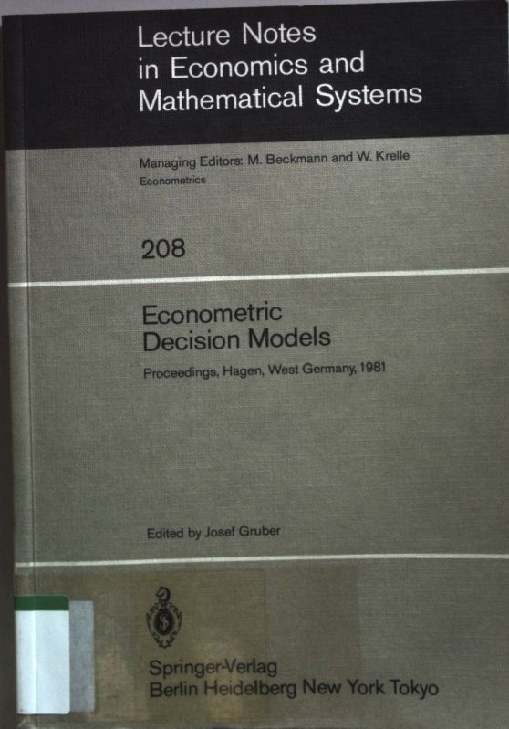 Econometric Decision Models: Proceedings of a Conference Held at the University of Hagen, West Germany, June 19 - 20, 1981