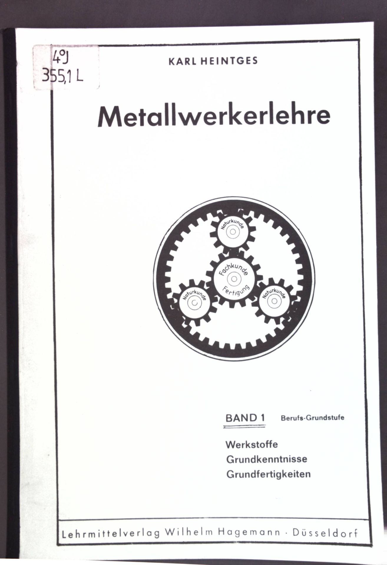 Werkstoffe: Grundkenntnisse, Grundfertigkeiten