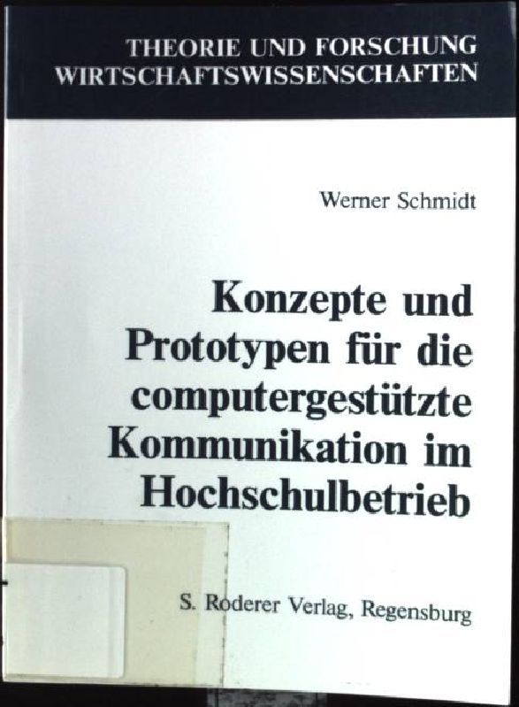 Konzepte und Prototypen für die computergestützte Kommunikation im Hochschulbetrieb
