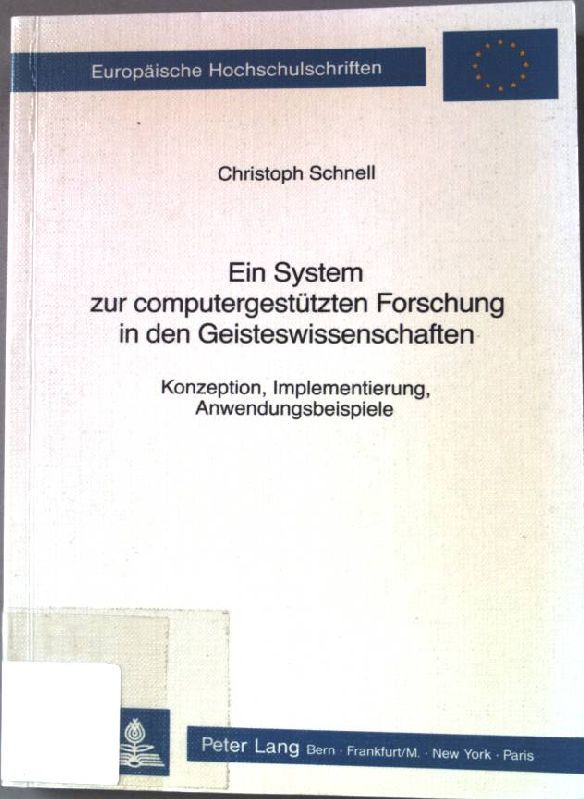 Ein System zur computergestützten Forschung in den Geisteswissenschaften : Konzeption, Implementierung, Anwendungsbeispiele