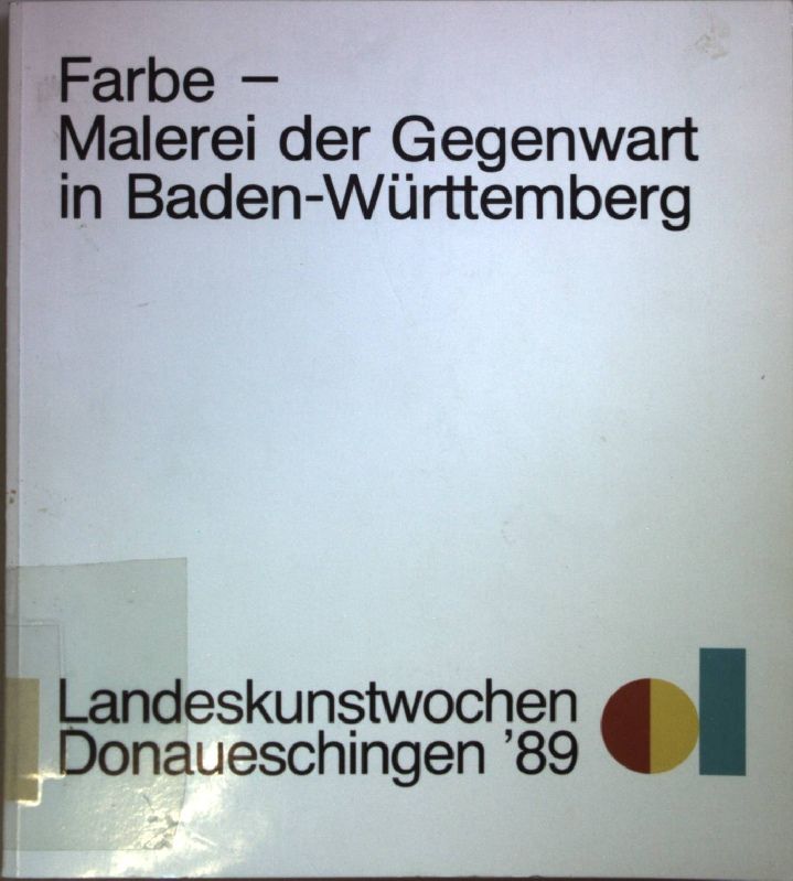 Farbe - Malerei der Gegenwart in Baden-Württemberg
