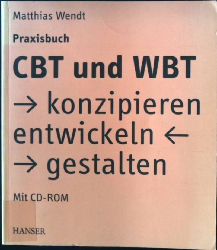 Praxisbuch CBT und WBT : konzipieren, entwickeln, gestalten