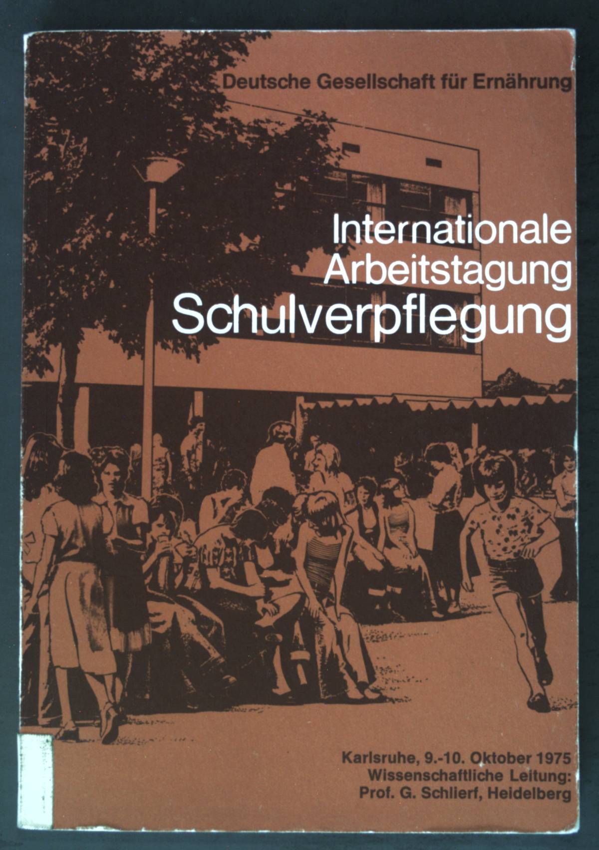 Internationale Arbeitstagung Schulverpflegung der Deutschen Gesellschaft für Ernährung e. V., Frankfurt/Main