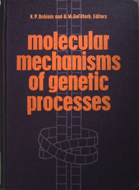 Molecular mechanism of genetic processes