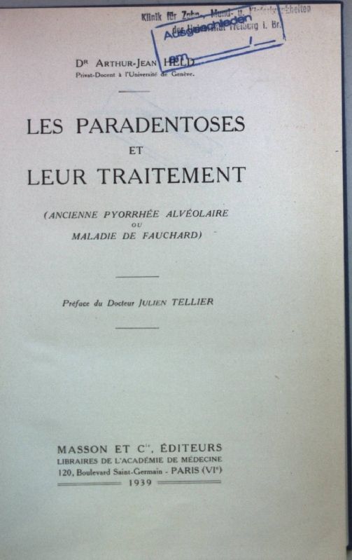 Les paradentoses et leur traitement (ancienne pyorrhée alvéolaire ou maladie de fauchard)