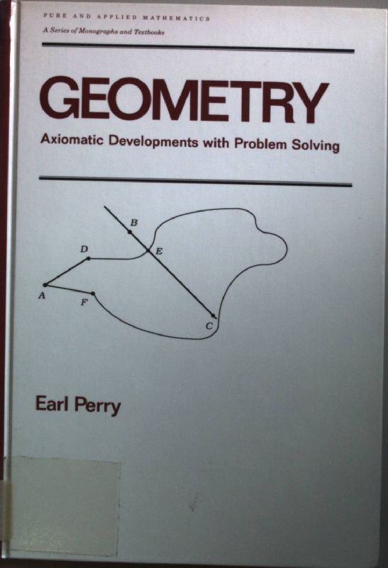 Geometry: Axiomatic Developments With Problem Solving