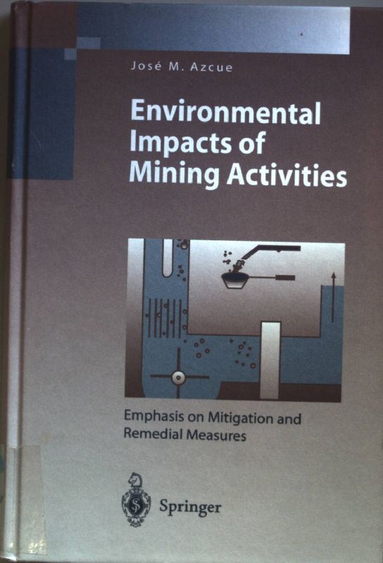 Environmental impacts of mining activities : emphasis on mitigation and remedial measures