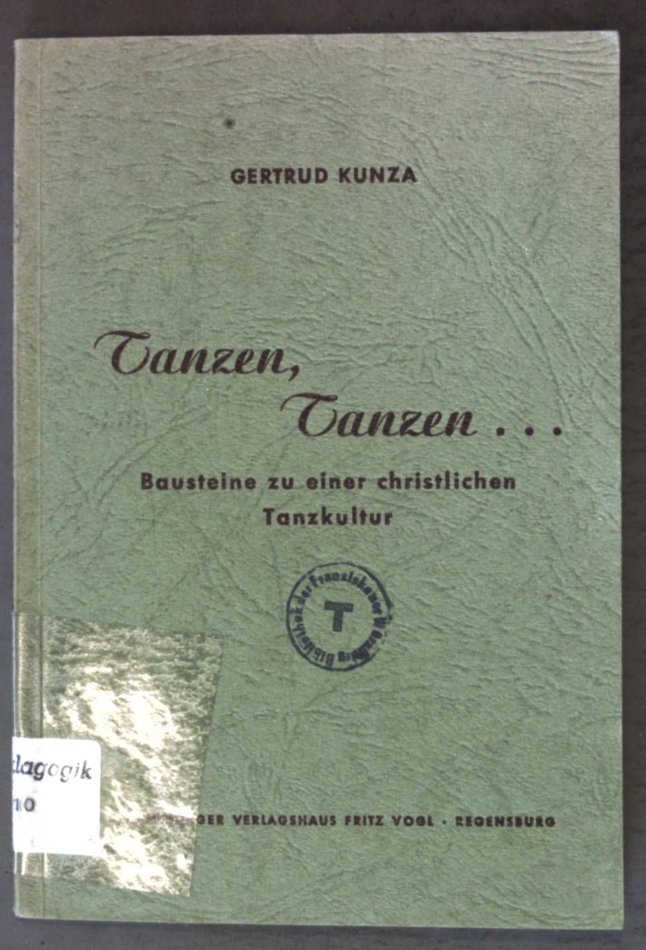 Tanzen, Tanzen...: Bausteine zu einer christlichen Tanzkultur