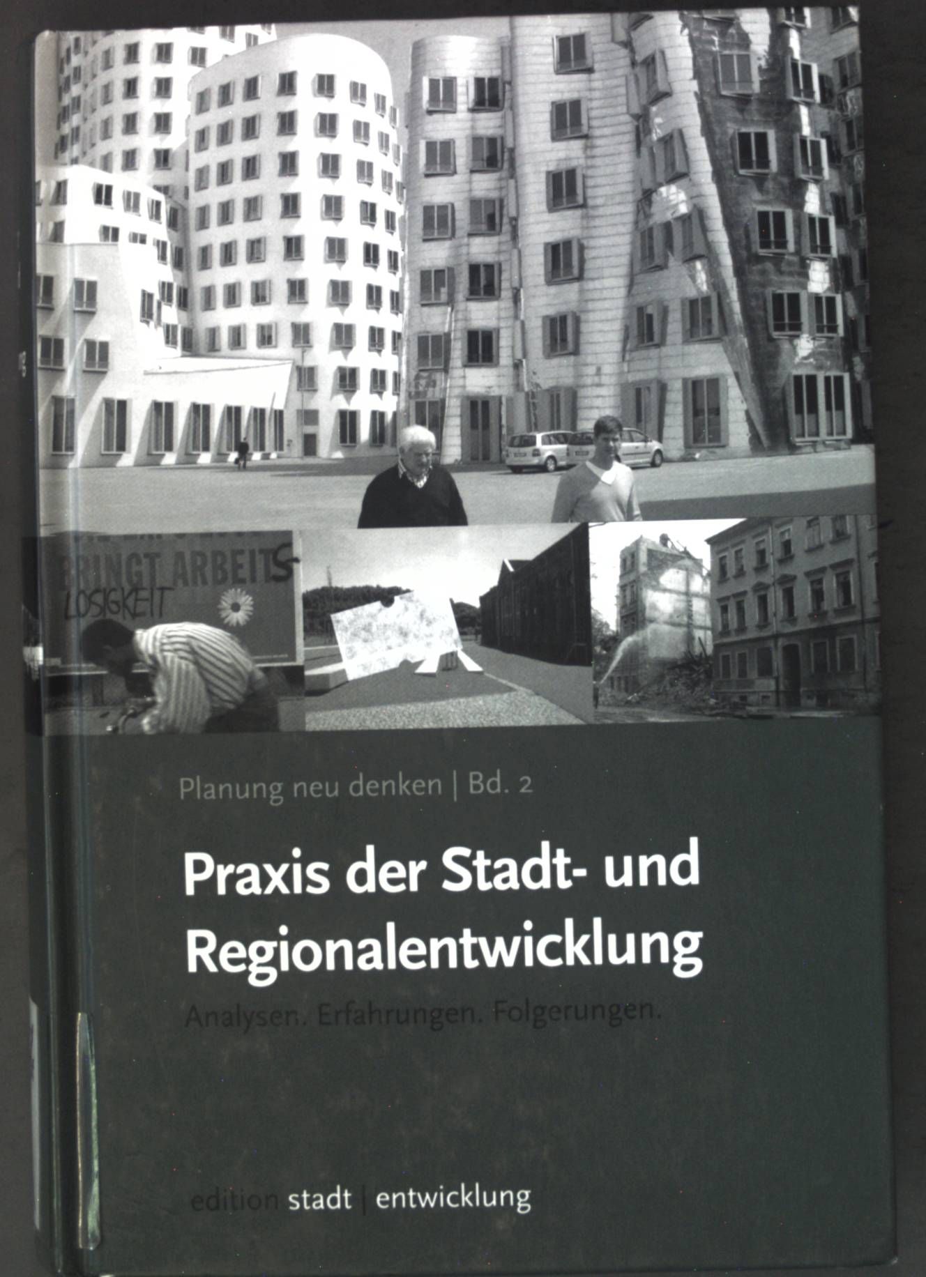 Praxis der Stadt- und Regionalentwicklung: Analysen. Erfahrungen. Folgerungen