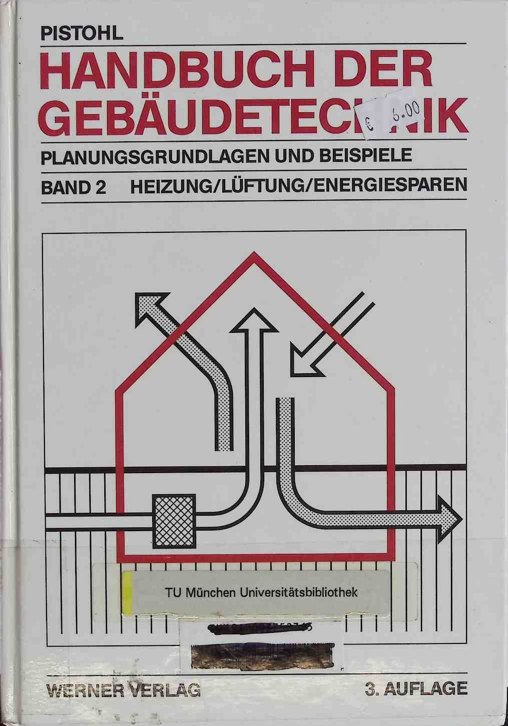 Handbuch der Gebäudetechnik 2. Heizung, Lüftung, Energiesparen. Planungsgrundlagen und Beispiele