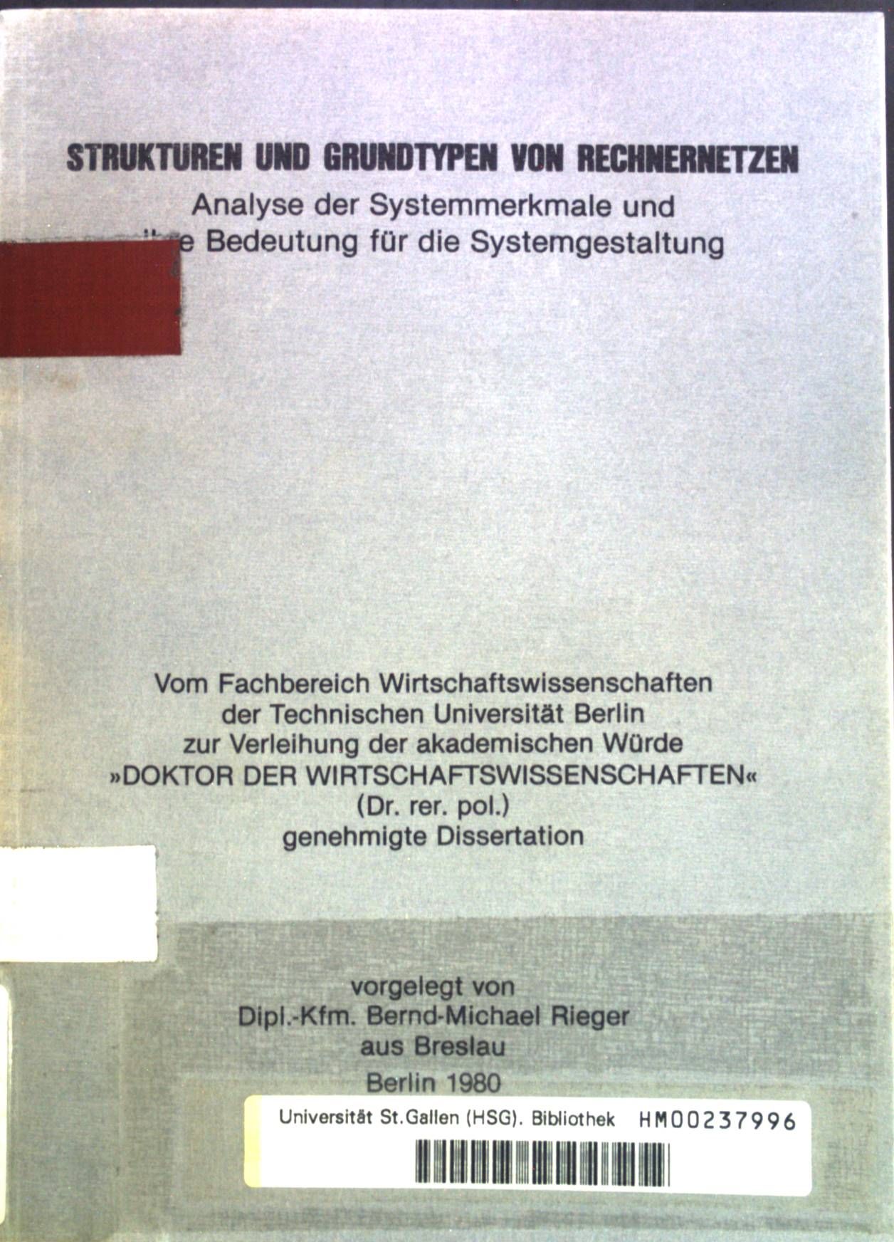 Strukturen und Grundtypen von Rechnernetzen - Analyse der Systemmerkmale und ihre Bedeutung für die Systemgestaltung