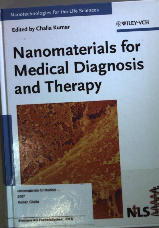 Nanotechnologies for the Life Sciences: Nanomaterials for Medical Diagnosis and Therapy