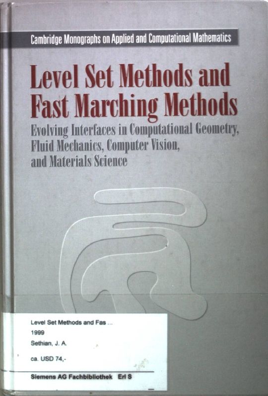 Level Set Methods and Fast Marching Methods: Evolving Interfaces in Computational Geometry, Fluid Mechanics, Computer Vision, and Materials Science