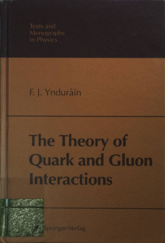 The theory of quark and gluon interactions