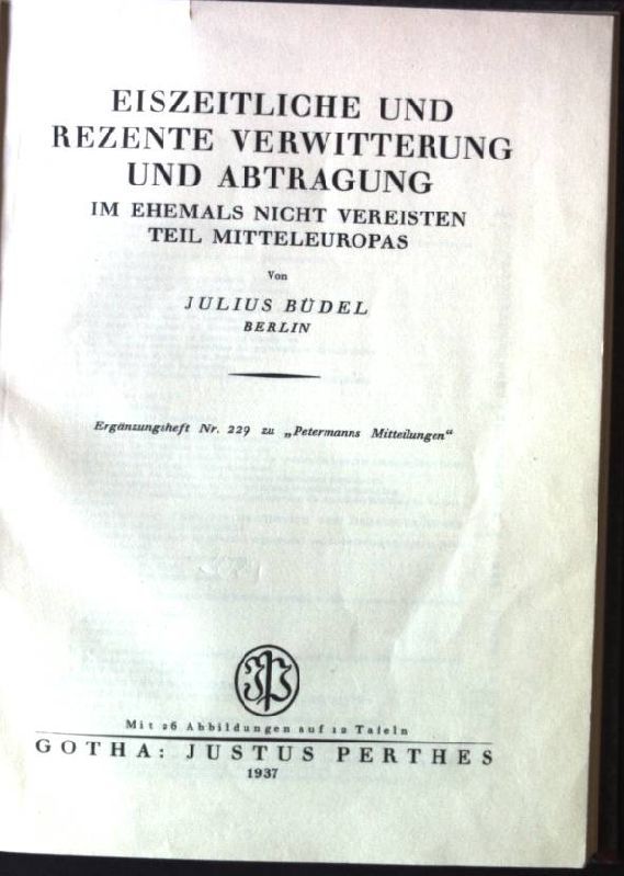 Eiszeitliche und rezente Verwitterung und Abtragung im Ehemals nicht vereisten teil Mitteleuropas