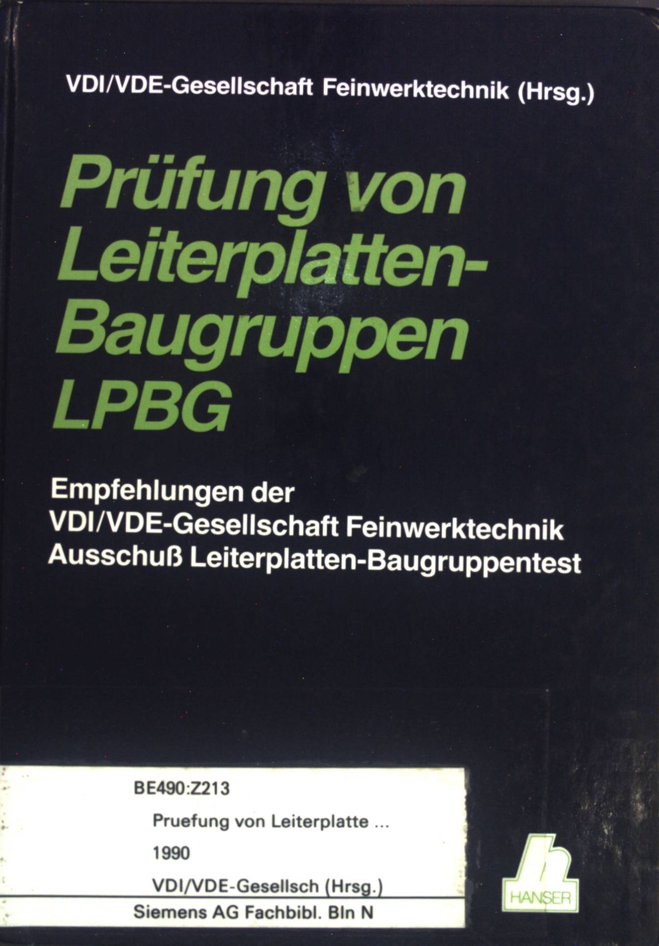 Prüfung von Leiterplatten-Baugruppen LPBG. Empfehlungen der VDI/VDE-Gesellschaft Feinwerktechnik Ausschuß Leiterplatten-Baugruppentest