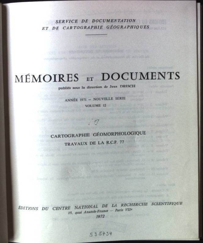 Memoires et Documents. Cartographie Geomorphologique Travaux de la R.C.P. 77