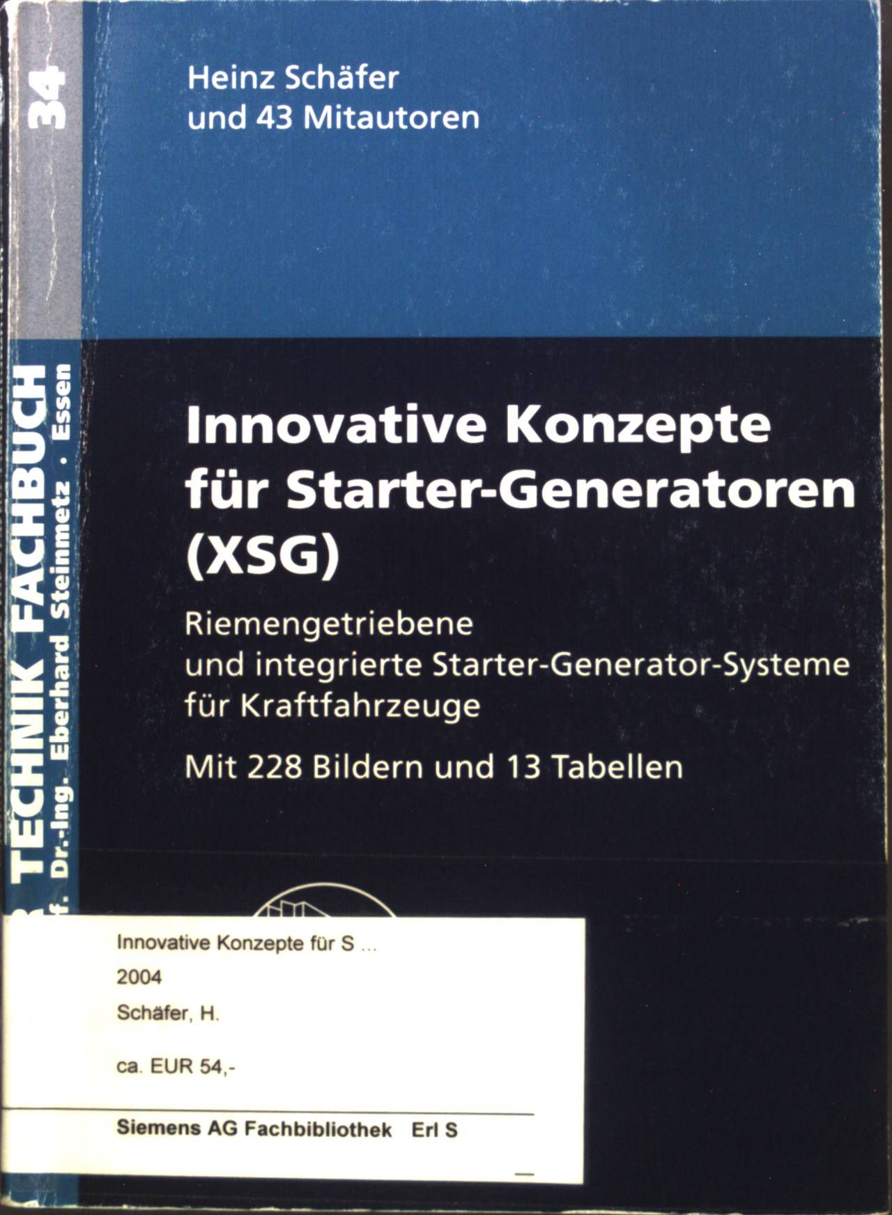 Innovative Konzepte für Starter-Generatoren (XSG). Riemengetriebene und integrierte Starter-Generator-Systeme für Kraftfahrzeuge